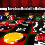 Trik Jitu Menang Taruhan Roulette Online Terpercaya